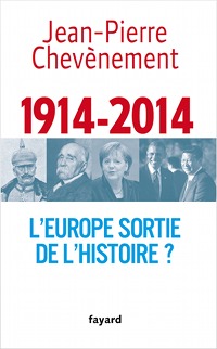 1914-2014: l'Europe sortie de l'histoire?