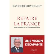 Parution de l'ouvrage de Jean-Pierre Chevènement "Refaire la France"