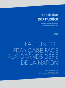 Actes du colloque de la Fondation Res Publica : "La jeunesse française face aux grands défis de la nation" Actes du colloque de la Fondation Res Publica : "La jeunesse française face aux grands défis de la nation"