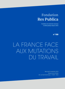 Actes du colloque de la Fondation Res Publica : "La France face aux mutations du travail"