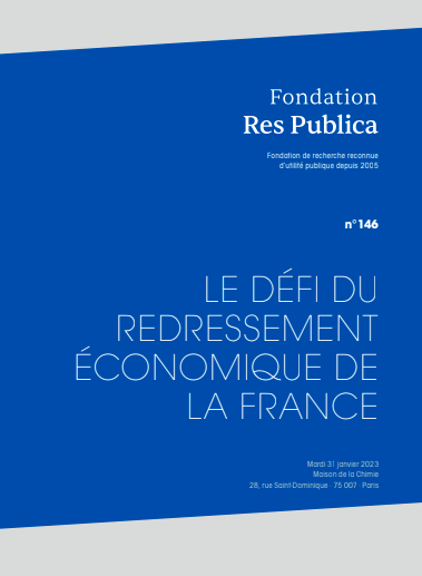 Actes du colloque de la Fondation Res Publica : "Le défi du redressement économique de la France"