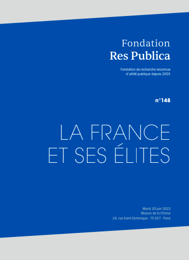 Actes du colloque de la Fondation Res Publica : "La France et ses élites"