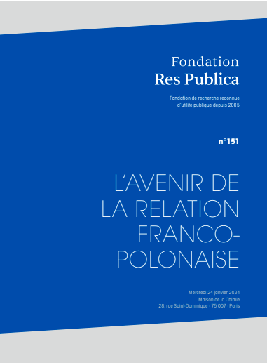 Actes du colloque de la Fondation Res Publica : "L'avenir de la relation franco-polonaise"