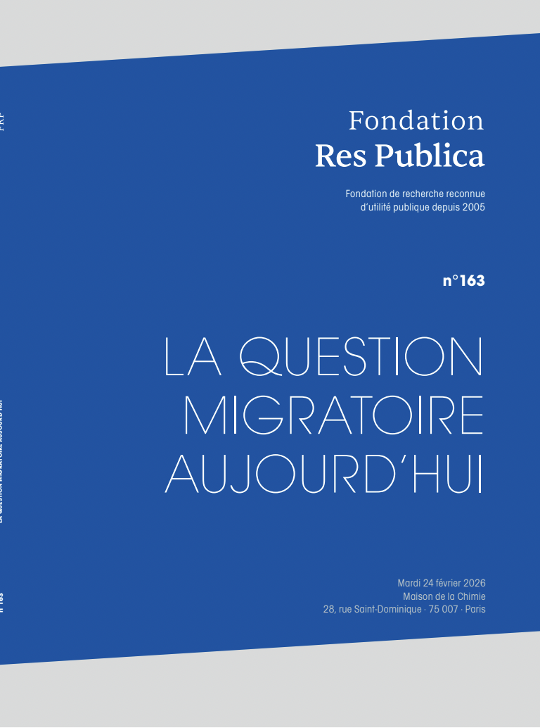 Actes du colloque de la Fondation Res Publica : "La question migratoire aujourd'hui"
