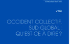 Actes du colloque de la Fondation Res Publica : "Occident collectif, Sud global : qu'est-ce à dire ?"