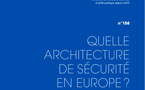 Actes du colloque de la Fondation Res Publica : "Quelle architecture de sécurité en Europe ?"